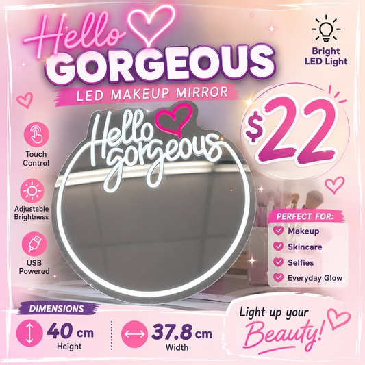 1PCS HELLO GORGEOUS BEAUTY LED MIRROR 0122