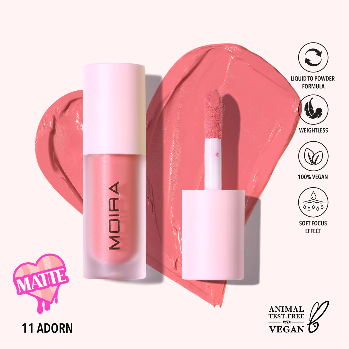 MOIRA LOVE STEADY LIQUID BLUSH 11 ADORN LLB011 R59 #A31